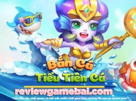Bắn Cá Tiểu Tiên Cá – Game Bắn Đổi Thẻ Không Giới Hạn bắn cá tiểu tiên