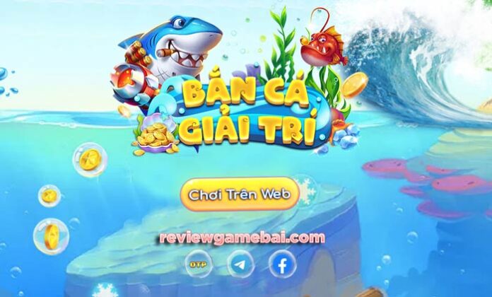 bắn cá giải trí